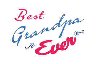 Best Grandpa Ever Graphics & Crafts