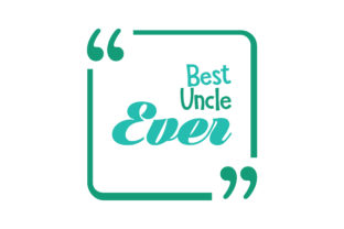 Best Uncle Ever Graphics and Crafts