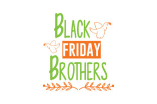 Black Friday Brothers: Graphics for Crafts and Small Business
