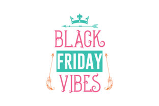 Black Friday Vibes: Graphics and Crafts