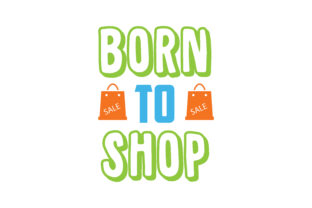Born to Shop: Graphics & Crafts for Branding