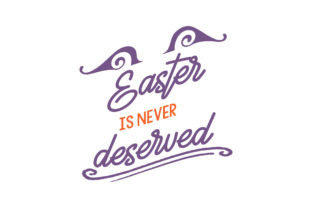 Easter is Never Deserved Graphics and Crafts