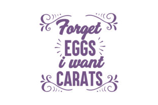 Forget Eggs I Want Carats: Graphics for Crafts