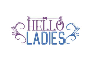 Hello Ladies
