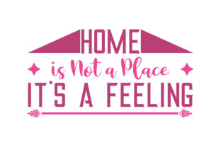 Home is Not a Place, It’s a Feeling