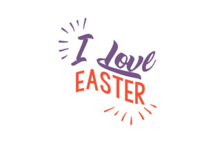 I Love Easter Graphics and Crafts
