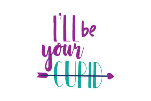 I’ll Be Your Cupid Graphics and Crafts