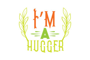 I’m a Hugger