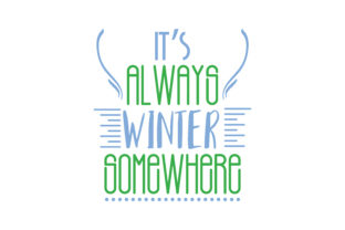 It's Always Winter Somewhere