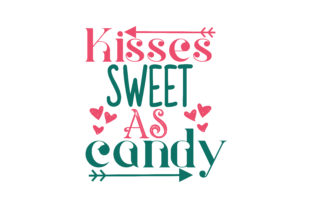 Kisses Sweet As Candy: Graphics for Crafts
