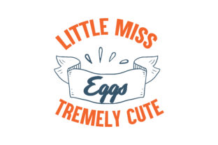 Little Miss Eggs Tremely Cute: Graphics and Crafts for Creative Brands