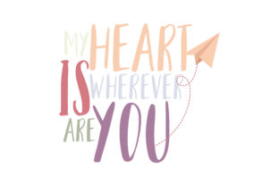 My Heart is Wherever Are You: Graphics for Crafts