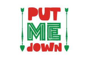 Put Me Down: Graphics and Crafts in One